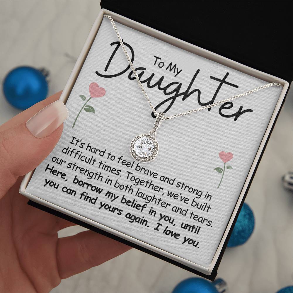 To My Daughter - I Believe In You - Eternal Hope Necklace