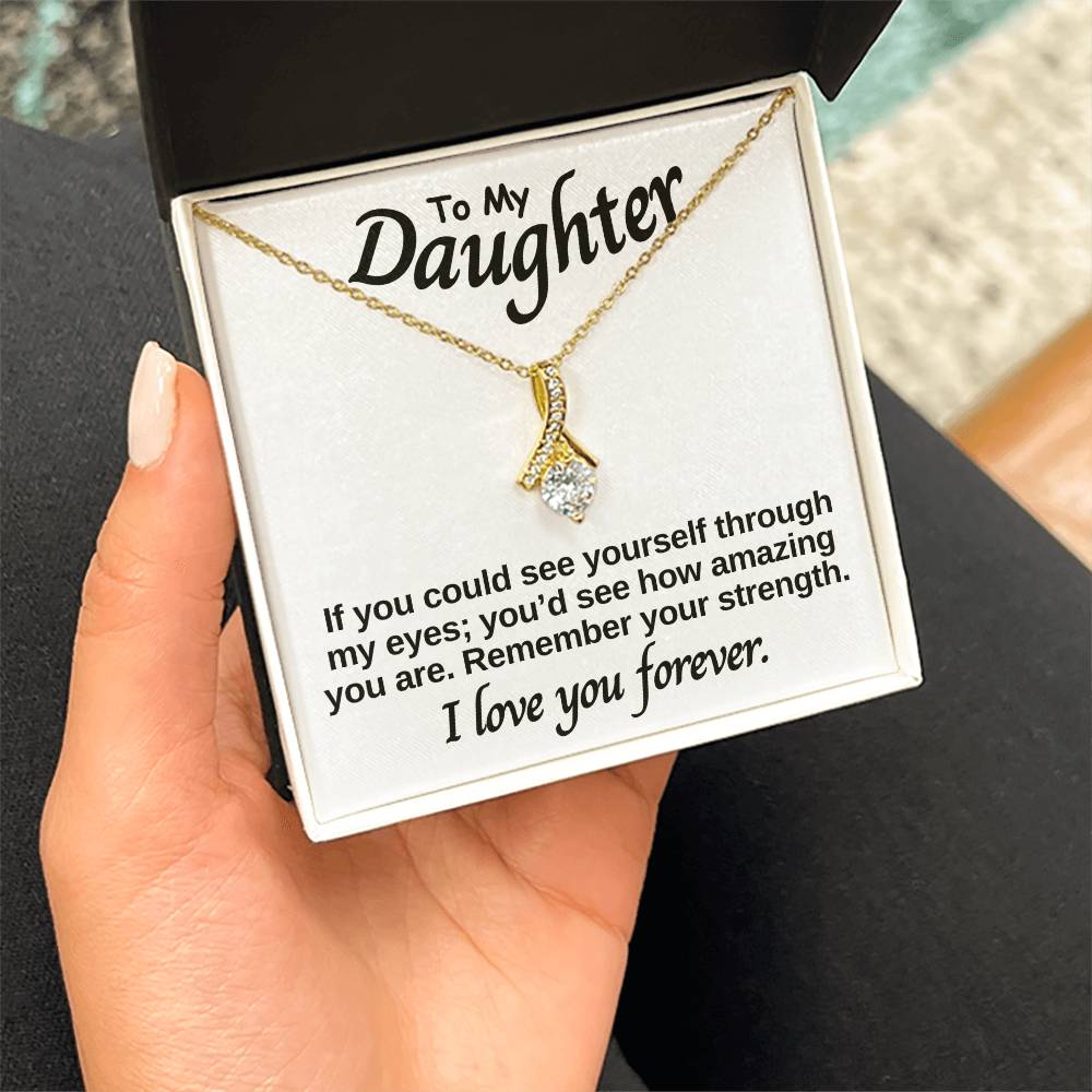 To My Daughter - You Are Amazing - Alluring Beauty Necklace